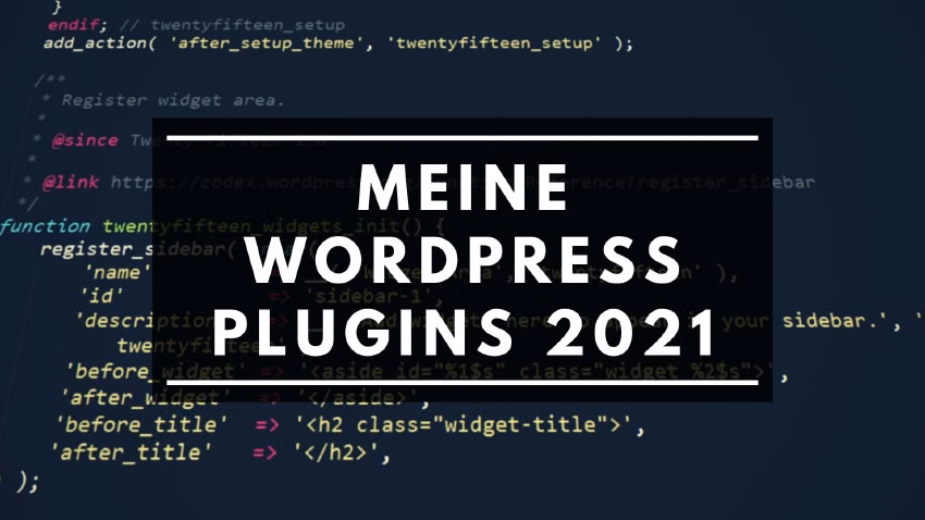 Meine WordPress Plugins 2021