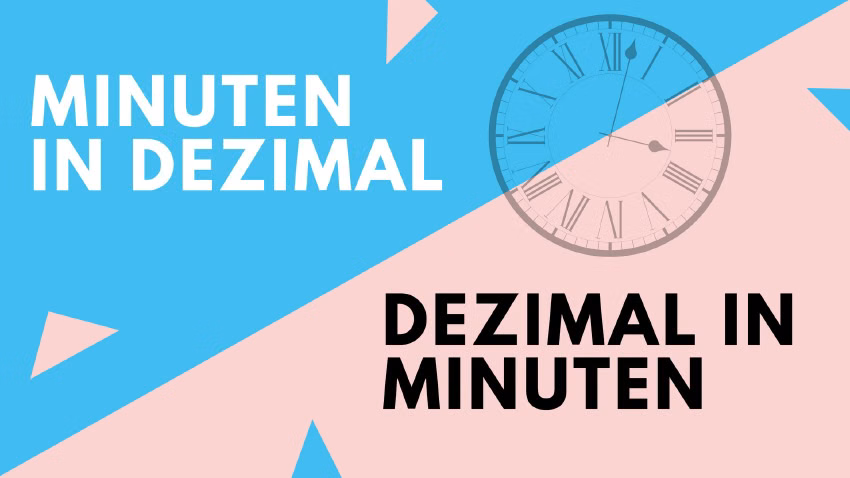 Minuten in Dezimal / Dezimal in Minuten
