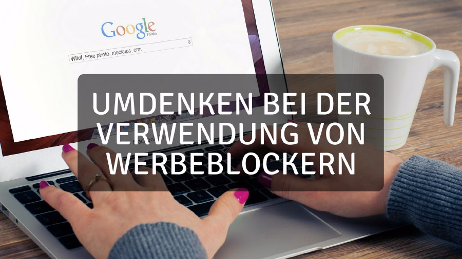 Umdenken bei der Verwendung von Werbeblockern