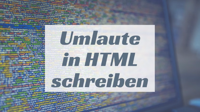 Umlaute in HTML schreiben