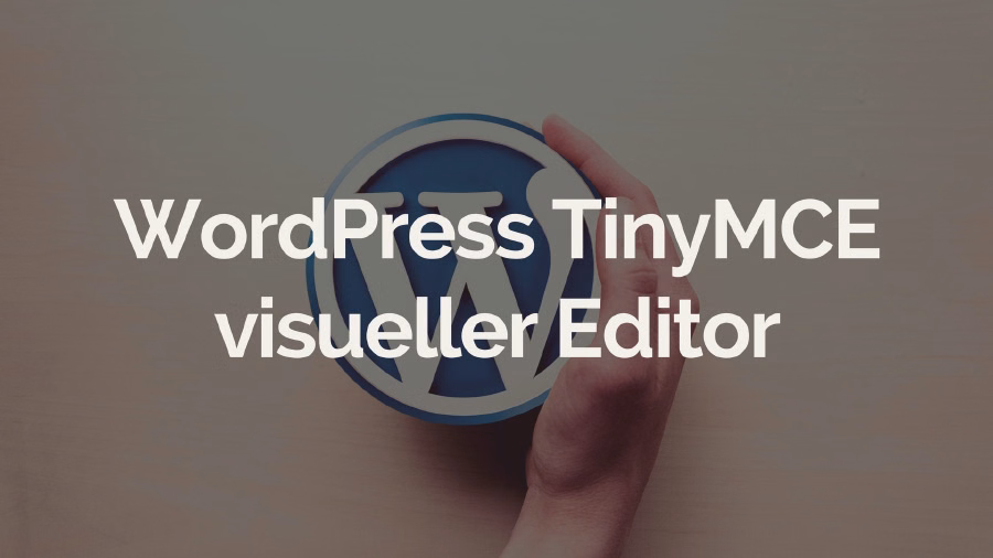 WordPress TinyMCE / Visueller Editor